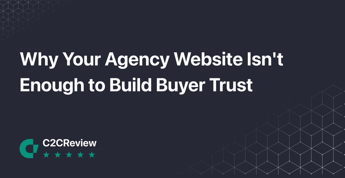 Why Your Agency Website Isn\\\'t Enough to Build Buyer Trust
